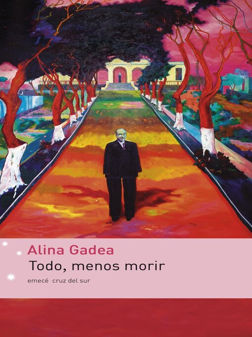 Title details for Todo, menos morir by Alina Gadea - Available